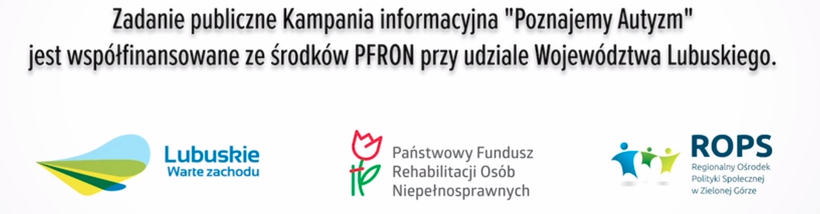 kampania "Poznajemy Autyzm" współfinansowana ze środkóœ PFRON przy udziale Województwa Lubuskeigo